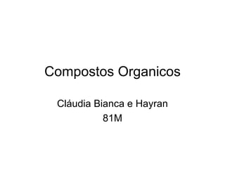 Compostos Organicos Cláudia Bianca e Hayran 81M 