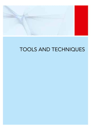 Tools and techniques
 