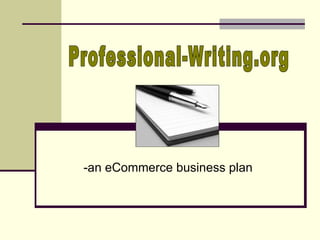 -an eCommerce business plan Professional-Writing.org 
