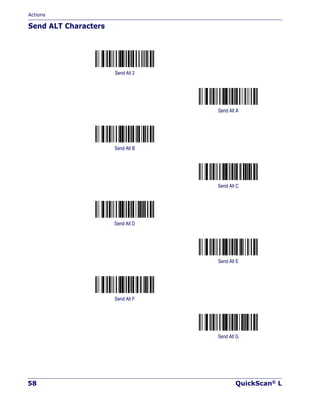 Actions
58 QuickScan® L
Send ALT Characters
Send Alt 2
Send Alt A
Send Alt B
Send Alt C
Send Alt D
Send Alt E
Send Alt F
Send Alt G
 