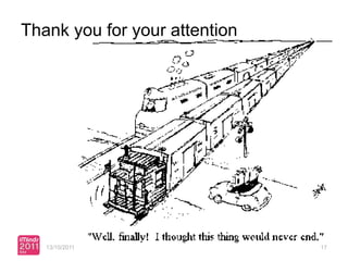 Thank you for your attention




   13/10/2011                  17
 