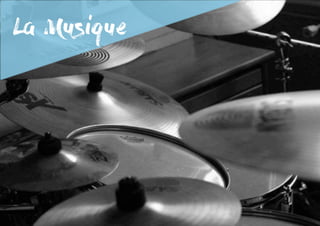 La Musique
 