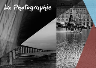 La Photographie
 