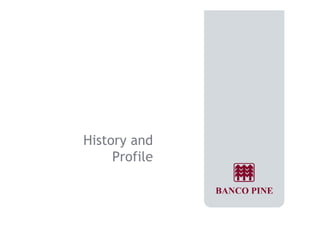 History and 
Profile 
 