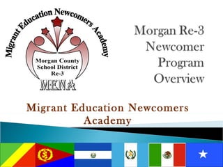 Migrant Education Newcomers Academy MENA Migrant Education Newcomers Academy 
