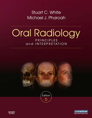 Oral radiology principles and interpretation 6th ed Edition Stuart C ...