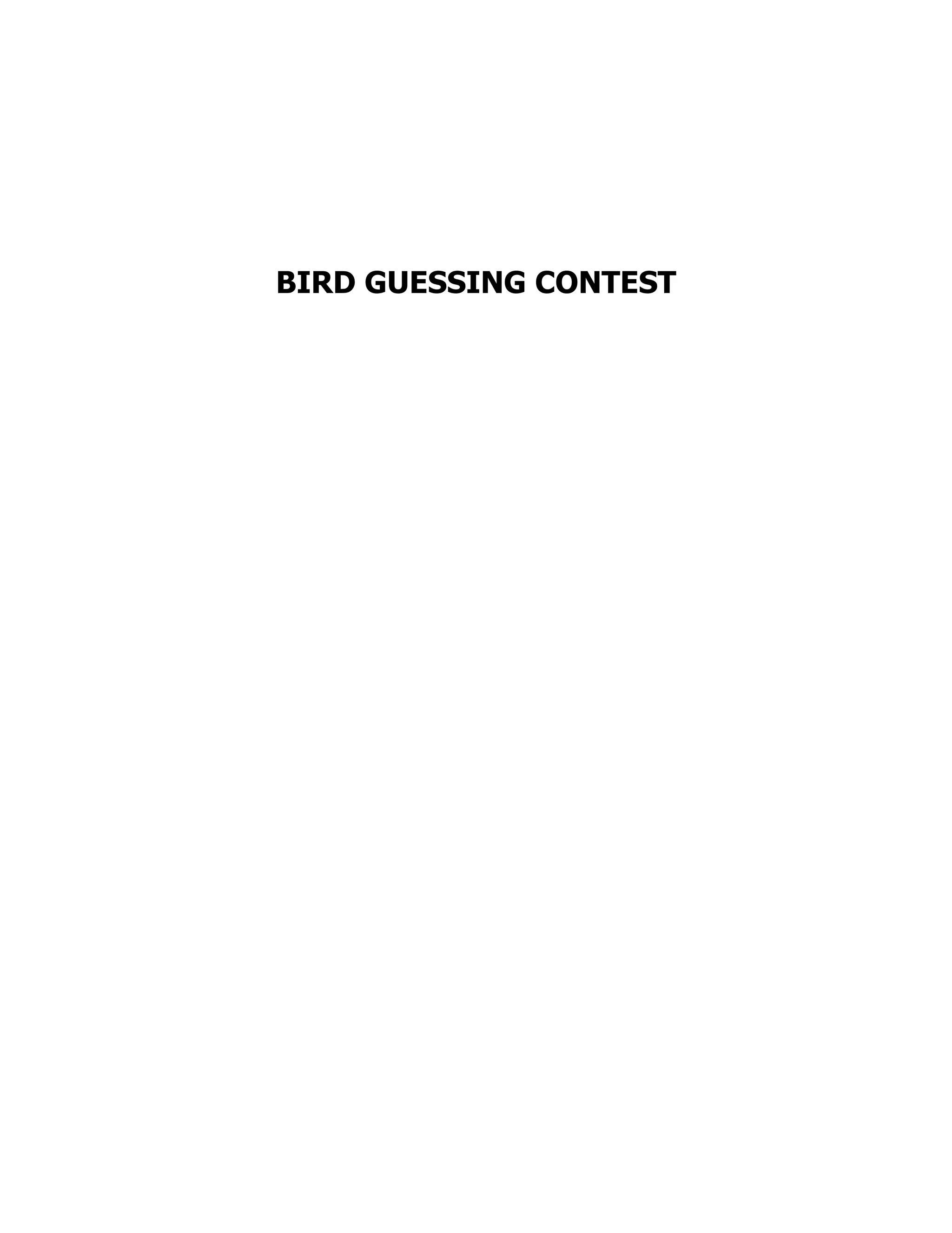 BIRD GUESSING CONTEST
 