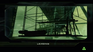 2. Splinter Cell 6 min
• Video of scripted cinematic
 