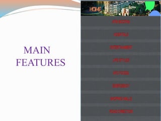 MAIN
FEATURES
 