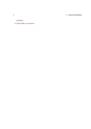 4 5 ENLACES EXTERNOS 
Automática 
 Cambio DSG: Como funciona 
 