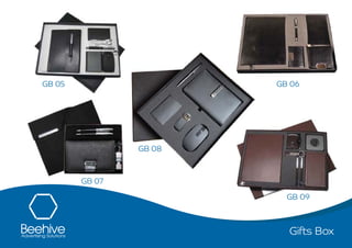 Gifts Box
GB 05 GB 06
GB 07
GB 08
GB 09
 