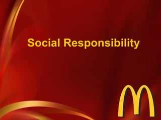 Social Responsibility  