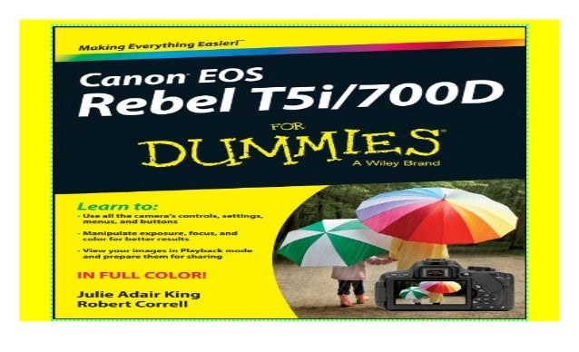 Canon Eos Rebel T5i 700d For Dummies Read E Book