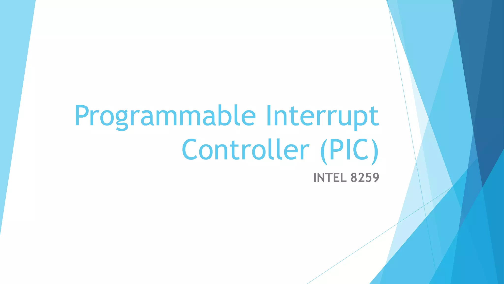 Intel 8259 - Programmable Interrupt Controller | PPTX