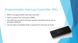 Intel 8259 - Programmable Interrupt Controller | PPTX