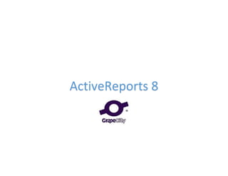 ActiveReports 8
 
