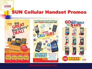 SUN Cellular Handset Promos




      rgwenceslao.blogspot.com
 
