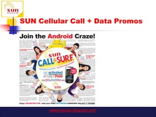 SUN Cellular Call + Data Promos




       rgwenceslao.blogspot.com
 