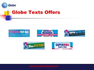 Globe Texts Offers




      rgwenceslao.blogspot.com
 