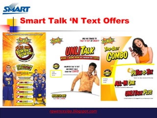 Smart Talk „N Text Offers




      rgwenceslao.blogspot.com
 