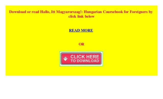 Hallo Itt Magyarorszag Hungarian Coursebook For Foreigners Downl