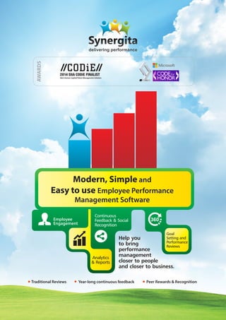 Modern, Simple and
Easy to use Employee Performance
Management Software
AWARDS
Traditional Reviews Year-long continuous feedback Peer Rewards & Recognition
 