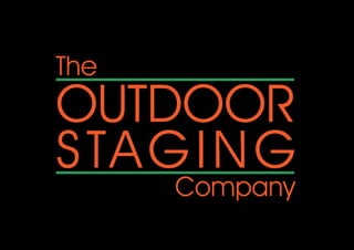 The
Company
OUTDOOR
STAGING
 