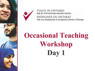 Occasional Teaching
Workshop
Day 1
 