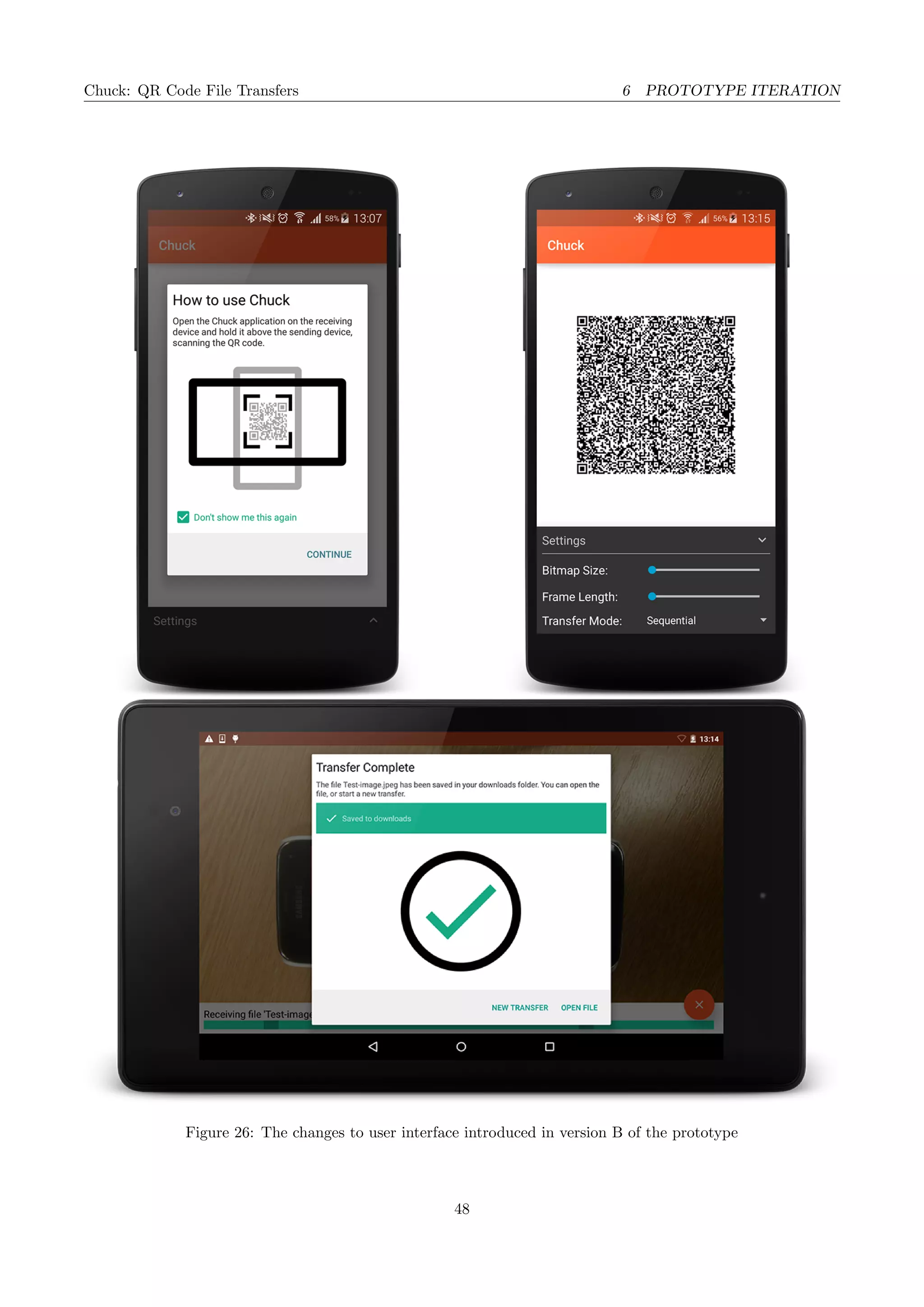 Chuck: QR Code File Transfers 6 PROTOTYPE ITERATION
Figure 26: The changes to user interface introduced in version B of the prototype
48
 