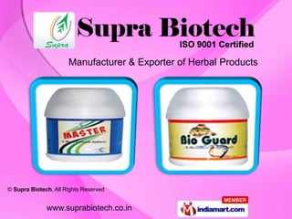 Manufacturer & Exporter of Herbal Products




© Supra Biotech, All Rights Reserved


              www.suprabiotech.co.in
 