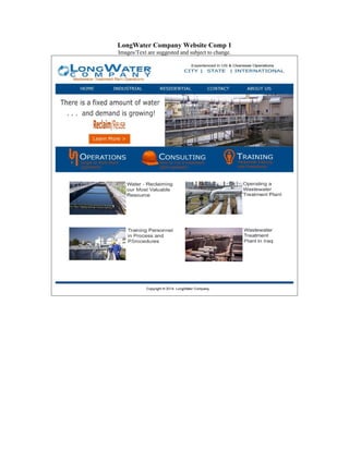 LongWater Company Website Comp 1
Images/Text are suggested and subject to change.
 