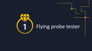 Flying probe tester
 
