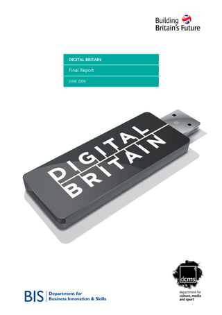DIGITAL BRITAIN

Final Report

JUNE 2009
 