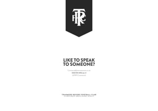 Commercial@tranmererovers.co.uk
0333 014 4452 ext. 4
@TRFCCommercial
LIKE to speak
to someone?
T r a n m e r e R o v e r s F o o t b a l l C l u b
C o r p o r a t e b r o c h u r e 2 0 1 6 / 1 7
 