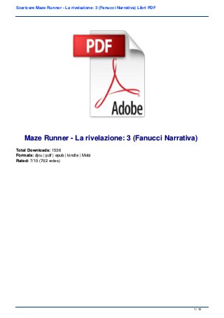Scaricare Maze Runner - La rivelazione: 3 (Fanucci Narrativa) Libri PDF
Maze Runner - La rivelazione: 3 (Fanucci Narrativa)Maze Runner - La rivelazione: 3 (Fanucci Narrativa)
Total Downloads:Total Downloads: 15361536
Formats:Formats: djvu | pdf | epub | kindle | Mobidjvu | pdf | epub | kindle | Mobi
Rated:Rated: 7/10 (702 votes)7/10 (702 votes)
1 / 101 / 10
 