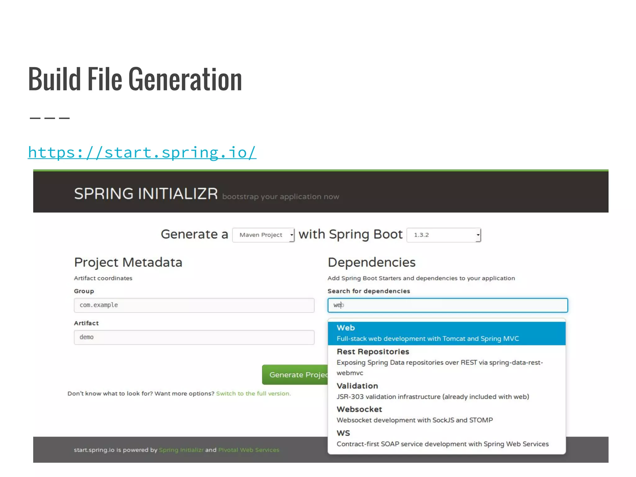 Build File Generation
https://start.spring.io/
 