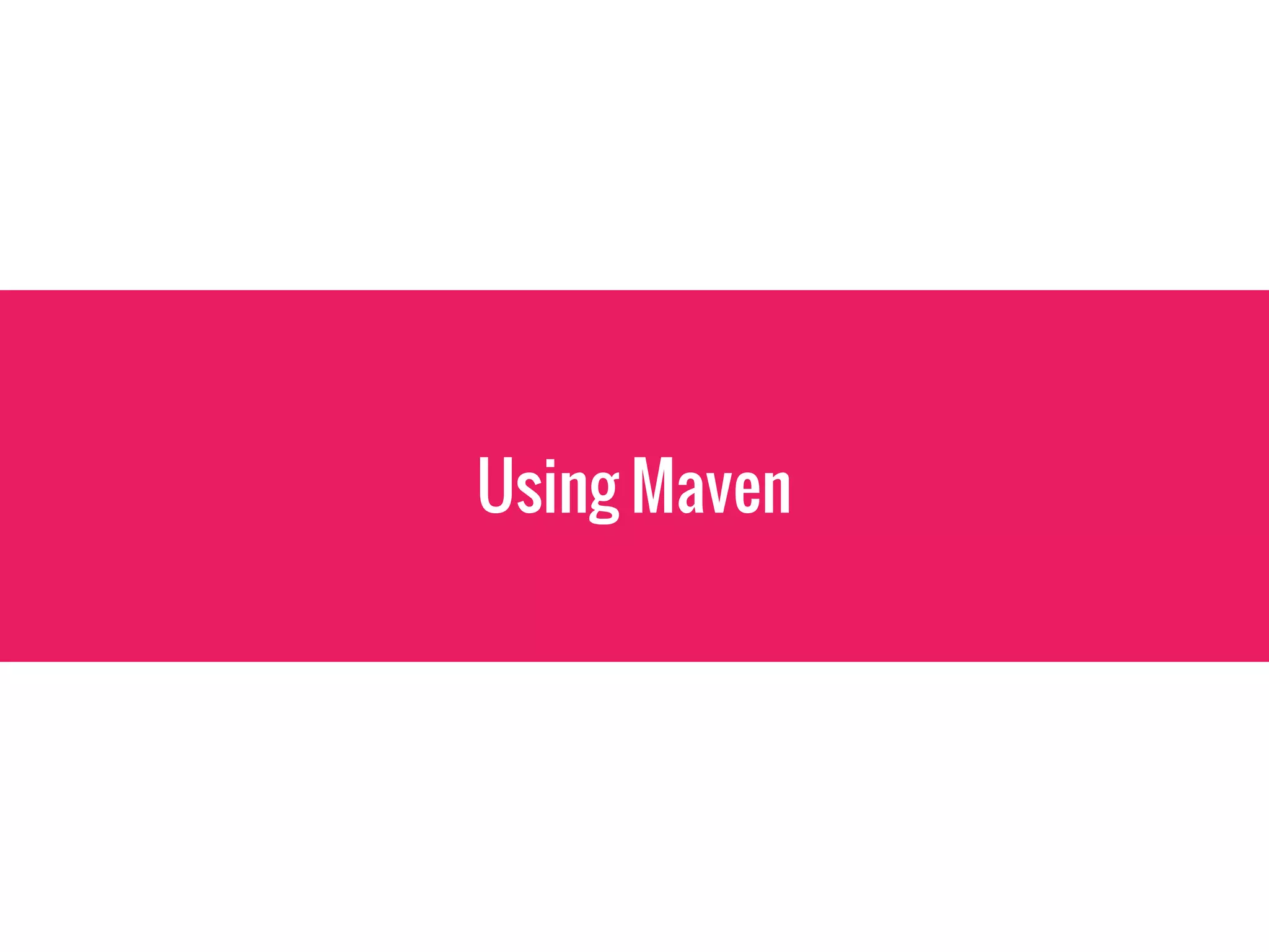 Using Maven
 