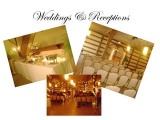 Weddings & Receptions
 