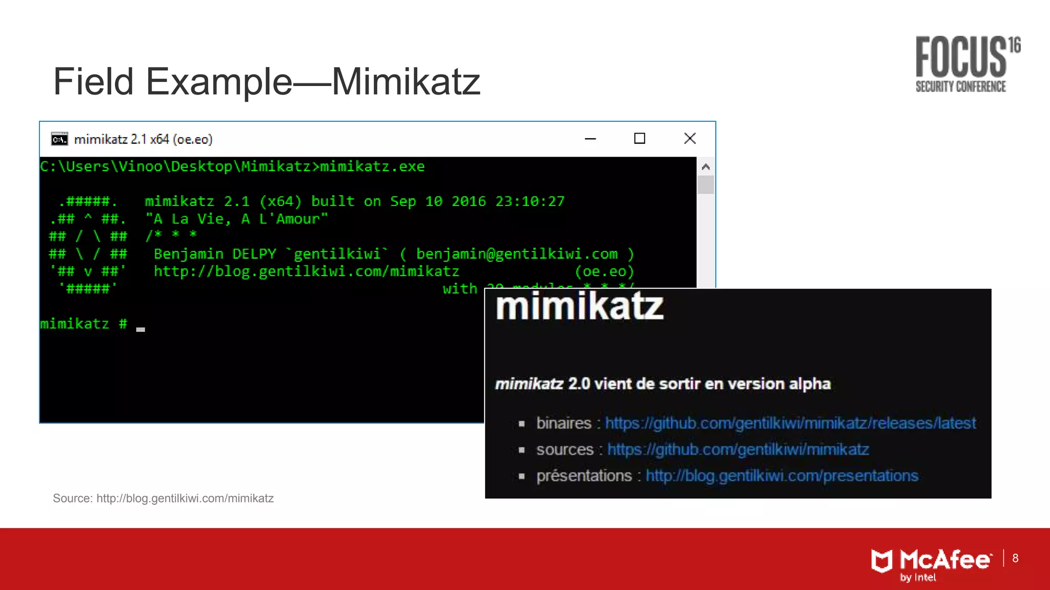 8
Field Example—Mimikatz
Source: http://blog.gentilkiwi.com/mimikatz
 