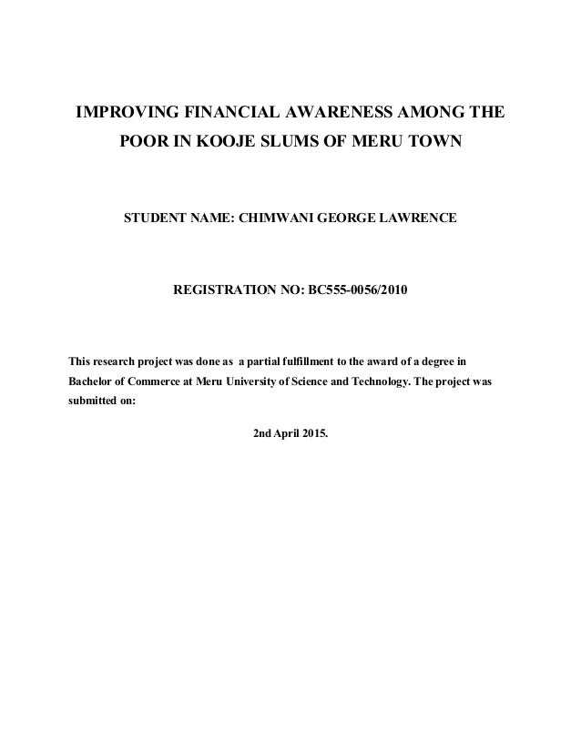 Essays On Science And Religion Improving Financial Awareness Among The Poor In Kooje Slums Of Meru Town Student Name Chimwani Topics For An Essay Paper also Essay Good Health Improving Financial Awareness Among The Poor In Kooje Slums Of Meru T Persuasive Essay Samples High School