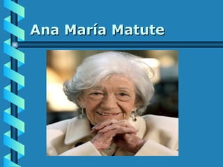 Ana María Matute
 
