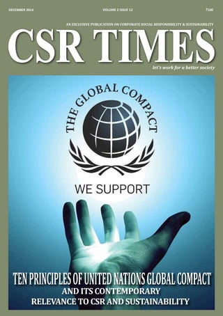 let’s work for a better society
An Exclusive Publication on Corporate Social Responsibility & Sustainability
DECEMBER 2014 volume 2 issue 12 `100
and its contemporary
relevance to CSR and Sustainability
 