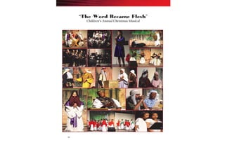 14
“The Word Became Flesh”
Children’s Annual Christmas Musical
 