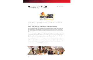 8
Question: Whatdo you get when The Holy Spirit merges with group of spiritually-submissivewomen who have come
together seeking a word from God?
Answer: You get Jubilee’s 2010 Women’s Retreat: Women Under Construction!
Two days of prayer, fellowship, panel discussions, physical activities, more prayer, and work-shops all topped-off
with a dynamic message from guest speaker, Sis. Vanessa Hendrickson. Every woman left with a renewed spirit.
Hats off to the Women’s Retreat Committee for excellence in organizing and creating a true construction zone atmos-
phere.
I was truly impressed with the giftedness of the panelists and workshop facilitators (our own Jubilee members, what
a wealth of talent right in our midst). They shared their strengths and weaknesses using personal life experiences to
show us how to become more effective witnesses for Christ. It was a fellowship of the right women, at the right
place, at the right time causing a ripple of interaction that touched and changed hearts.
Being a member of Jubilee for just over a year, I was blessed and honored when asked to be the Mistress of Ceremo-
nies for this year’s retreat. The one-two punch of attending Discipleship Class and the Women’s Retreat has helped
reveal areas in my life that prevent me from being the woman God desires me to be … I am a work in progress,
currently under construction at the hands of the Master Builder.
Women of Worth
By Villian Robinson
 