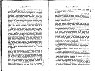 16

JEAN-JACQUES ROUSSEAU

Nosso verdadeiro estudo é o da condição humana. Quem
entre nós melhor sabe suportar os bens e os males desta vida
é, a meu ver, o mais bem educado; daí decorre que a verdadeira
educação consiste menos em preceitos do que em exercícios.
Começamos a instruír-nos em começando a viver; nossa educação começa conosco; nosso primeiro preceptor é nossa ama.
Por isso, esta palavra educação tinha, entre os antigos, sentido
diferente do que lhe damos hoje: significava alimento. Educit
obstetrix, diz Varrão; educai nutrix, instituit pcdagogus, docet
magister. Assim, a educação, a instituição, a instrução, são
três coisas tão diferentes em seu objeto quanto a governante,
o preceptor e o mestre. Mas tais distinções são mal compreendidas; e para ser bem orientada a criança deve seguir um só
guia.
É preciso portanto generalizar nossos pontos de vista e
considerar em nosso aluno o homem abstrato, o homem exposto a todos os acidentes da vida humana. Se os homens
nascessem arraigados ao solo de um país, se a mesma estação
durasse o ano todo, se cada qual se prendesse a seu destino
de maneira a nunca poder mudar, a prática estabelecida seria boa
até certo ponto; a criança educada para sua condição, dela não
saindo nunca, não poderia ser exposta aos inconvenientes de
outra. Mas, dada a mobilidade das coisas humanas, dado o espírito inquieto e agitado deste século que tudo transforma a
cada geração, poder-se-á conceber um método mais insensato
que o de educar uma criança como nunca devendo sair de seu
quarto, como devendo sem cessar achat-se cercada dos seus? Se
o infeliz dá um só passo na terra, se desce um só degrau, está
perdido. Não é isso ensinar-lhe a suportar a dor; á exercitá-lo a senti-la.
• Não se pensa senão em conservar a criança; não basta; deve-se-íhe ensinar a conservar-se em sendo homem, a suportar os
golpes da sorte, a enfrentar a opulência e a miséria, a viver, se
necessário, nos gelos da Islândia ou no rochedo escaldante de
Malta. Por maiores precauções que tomeis para que não morra,
terá contudo que morrer. E ainda que sua morte não fosse
obra de vossos cuidados, ainda assim estes seriam mal entendidos. Trata-se menos de impedi-la de morrer que de fazê-la
viver. Viver não é respirar, é agir; é fazer uso de nossos órgãos, de nossos sentidos, de nossas faculdades, de todas as
partes de nós mesmos que nos dão o sentimento de nossa existência. O homem que mais vive não é aquele que conta maior
número de anos e sim o que mais sente a vida. Há quem seja

EMÍLIO ou DA EDUCAÇÃO

17

enterrado a cem anos e que já morrera ao nascer, Teria ganho
em ir para o túmulo na mocidade, se ao menos tivesse vivido
até então.
Toda a nossa sabedoria consiste em preconceitos servis; todos os nossos usos não são senão sujeição, embaraço e constrangimento. O homem civil nasce, vive e morre na escravidão;
ao nascer, envolvem-no em um cueiro; ao morrer, encerram-no
em um caixão; enquanto conserva sua figura humana esta acorrentado a nossas instituições.
Dizem que muitas parteiras pretendem, com massagens na
cabeça das crianças recém-nascidas, dar-lhe uma forma mais
conveniente, e aceita-se isso! Nossas cabeças estariam erradas,
se em obediência ao Autor de nosso ser; cumpre-nos modelá-las
de fora pelas parteiras e, por dentro, pelos filósofos. Os caríbes são metade mais felizes do que nós.
"Mal a criança sai do seio da mãe, mal goza a liberdade
de se mexer e distender seus membros, já lhe dão novas cadeias. Enrolam-na em faixas, deitam-na com a cabeça imóvel
e as pernas alongadas, os braços pendentes ao lado do corpo;
envolvem-na em toda espécie de panos e tiras que não lhe
permitem mudar de posição. Que se dêem por felizes se não
se vêem apertadas a ponto de não poderem respirar, se tiveram a precaução de deitá-la de lado para que o liqüido que deve
devolver caia por si mesmo, pois não teria a liberdade de virar
a cabeça a fim de facilitar o escorrimento."
O recém-nascido precisa distender e movimentar seus membros, para arrancá-los do entorpecimento em que, juntados numa espécie de pelota, ficaram tanto tempo. Distendem-nos, é
verdade, mas impedem-nos de se mexerem; ajeitam até a cabeça dentro de toucas. Dir-se-ia que têm medo de que pareçam viver.
Assim o impulso das partes internas de um corpo que tende a crescer encontra um obstáculo insuperável aos movimentos
que esse impulso exige. A criança faz continuamente esforços
inúteis que lhe exgotam as forças ou atrasam seu progresso.
Estava menos comprimida no âmnio do que nas suas fraldas;
não vejo o que ganhou em nascendo.
A inação, o constrangimento em que mantêm os membros
da criança, não podem senão perturbar a circulação do sangue,
dos humores, impedir a criança de se fortalecer, ^de crescer e
alterar sua constituição. Nos lugares em que não se tomam
tais precauções extravagantes, os homens são mais altos, tortes,

 
