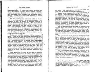 19

JEAN-JACQUES ROUSSEAU

EMÍLIO ou DA EDUCAÇÃO

bem proporcionados. Os países onde enfaixam as crianças são
os que mais exibem corcundas, mancos, cambaios, raquíticos,
aleijados de todo tipo. De medo que os corpos se deformem
com movimentos livres, apressam-se em deformá-los imprensando-os. Torná-los-iam de bom grado paralíticos, a fim de
impedi-los de se estropiarem.

sem perder a vida, mas cíuvido que possa ir muito longe. Eis,
penso, uma das maiores comodidades do enfaixamento.
Supõe-se que as crianças em liberdade podem colocar-se em
más posições e efetuar movimentos suscetíveis de prejudicar a
boa conformação de seus membros. Trata-se de um desses raciocínios .gratuitos de nossa falsa sabedoria e que jamais uma
experiência confirmou. Na multidão de crianças que, entre os
povos mais sensatos do que nós, são criadas com inteira liberdade de seus membros, não se vê uma só que se fira ou se
estropie. Não poderiam dar a seus movimentos a força que os
tornariam perigosos. E quando se colocam numa posição errada, logo a dor as adverte de que devem mudar.
Não nos lembramos ainda de enfaixar os filhotes de cães
ou gatos; têm-se visto resultar alguns inconveniente dessa negligência? Certamente as crianças são mais pesadas, mas, proporcionalmente, são também mais fracas. Mal podem mexer-se; como se estropíariam? Se as puséssemos de costas, morreriam nessa posição, como as tartarugas, sem nunca poder virar-se.
Não contentes com terem deixado de amamentar seus filhos, as mulheres se recusam a fazê-los; a conseqüência é natural. A partir do momento em que o estado de mãe se torna
oneroso encontra-se logo um meio de se desembaraçar dele
inteiramente; quer-se realizar um trabalho inútil, a fim de recomeçá-lo sempre, e contra a espécie é que se volta a atração dada
para multiplicá-la. Esse expediente acrescentado às outras causas de despovoamento anuncia o destino próximo da Europa.
As ciências, as artes, a filosofia e os costumes que engendra
não tardarão em fazer dela um deserto. Será povoada de animais ferozes; não terá mudado muito de habitantes. . .
Tive a oportunidade de ver, por vezes, o jeitinho das jovens mulheres que fingem querer amamentar seus filhos. Sabem fazer com que as instiguem a renunciarem a tal fantasia:
fazem com que intervenham habilmente os maridos e os médicos 7, sobretudo as mães. Um marido que ousasse consentir que sua mulher amamentasse o filho seria um homem per-

18

Tão cruel constrangimento poderia não influir em seu humor, em seu temperamento? Seu primeiro sentimento é um
sentimento de dor e de esforço: só encontram obstáculos a
todos os movimentos de que necessitam. Mais desgraçados do
quê um criminoso algemado, fazem esforços vãos, irritam-se,
gritam. Seus primeiros sons, dizei vós, são de choro? É evidente. Vós os contrariaís desde o nascimento; o primeiro presente que recebem de vós são algemas; os primeiros tratos que
experimentam são tormentos. Nada tendo de livre senão a voz,
como não se servirem dela para se queixarem? Choram por
causa do mal que vós lhes fazeis. Assim envolvidos e amarrados, gritarieis mais do que eles.
De onde vem esse hábito insensato? De um costume antinatural. Desde que as mães, desprezando seu principal dever,
não mais quiseram amamentar os filhos, foi preciso confiá-los a
mulheres mercenárias que, vendo-se assim mães de filhos estranhos e não sentindo o apelo da natureza, não se preocuparam
senão com poupar trabalho. Fora necessário vigiar sem cessar
uma criança em liberdade, mas estando ela_ bem amarrada basta
jogá-la num canto sem se incomodar com os gritos. Desde que
não haja provas da negligência da ama, desde que o bebê não ;
quebre o braço ou a perna, que importa afinal que morra alei- [
jado para o resto da vida? Conservam-se seus membros a ex- .
pensas de seu corpo e a ama é desculpada, aconteça o q u e : )
acontecer.
Essas ternas mães que, livres de seus filhos, se entregam
alegremente aos divertimentos da cidade, sabem porventura
que tratamento recebe a criança em suas faixas na aldeia? Ante o menor aborrecimento que venha a ocorrer suspendem-na a
um prego como um trapo; e enquanto, sem se apressar, a ama
trata de seus afazeres, -a infeliz fica crucificada. Todas as que
foram encontradas nessa posição tinham a cara roxa. Com o
peito fortemente comprimido, que impedia a circulação, o sangue subia à cabeça. E acreditava-se estivesse a paciente mui
tranqüila porque em verdade não tinha forças para gritar. Ignoro quantas horas uma criança pode permanecer nesse estado

v

(7) A aliança das mulheres com os médicos sempre se me Afigurou uma das mais divertidas singularidades de Paris. É através das
mulheres qu e os médicos adquirem sua reputação e é através deles
que as mulheres fazem suas vontades. Vê-se por aí que espécie de
habilidade é necessária a um médico de Paris para se tornar célebre.

 