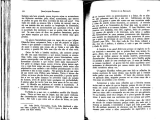 271

JEAN-JACQUES ROUSSEAU

EMÍLIO ou DA EDUCAÇÃO

humano seja bem pintado, pouco importa sejam os acontecimentos fielmente narrados; pois, afinal, acrescentam, que interesse podem ter para nós fatos ocorridos há dois mil anos? Têm
razão em sendo os retratos fiéis e tirados do natural; mas se,
em sua maioria têm seu modelo na imaginação do historiador,
não vamos cair no inconveniente que queríamos evitar, e dar
à autoridade dos escritores o que se queria tirar da do mestre? Se meu aluno só deve ver quadros fantasiosos, prefiro
que sejam traçados por mim; ser-lhe-ão ao menos mais apropriados.

i se interpor entre os acontecimentos e o leitor, ele se afasta- não pensamos mais ler, e sim ver. Infelizmente ele fala
sernpre em guerra e quase não vemos em suas narrativas senão
A retirada
a coisa do mundo menos instrutiva, os combates.
dos dez mu e os Comentários de César têm mais ou menos a
mesma sabedoria e os mesmos defeitos. O bom Heródoto, sem
retratos, sem máximas, mas fácil, ingênuo, cheio de pormenores capazes de agradar e de interessar, seria talvez o melhor
dos historiadores se esses mesmos pormenores não degenerassem amiúde em simplicidades pueris, mais suscetíveis de estragar o gosto da juventude do que formá-lo; já é preciso discernimento para lê-lo. Não digo nada de Tito Lívío, voltarei a
ele; mas ele é político, é retórico, é tudo o que não convém
à idade do jovem.
A história é em geral defeituosa porque só registra os fatos sensíveis e marcantes, que se podem fixar com nomes, lugares, datas; mas as causas lentas e progressivas desses fatos,
que não se podem apontar da mesma maneira, permanecem
desconhecidas. Encontramos muitas vezes numa batalha ganha
ou perdida a razão de uma revolução que, já antes da batalha,
se tornara inevitável. A guerra não faz senão manifestar acontecimentos já determinados por causas morais que os historiadores raramente sabem ver.
O espírito filosófico voltou para este lado as reflexões de
muitos escritores de nosso século; mas duvido que a verdade
tenha ganho com esse trabalho. O furor dos sistemas tendo-se apossado deles, ninguém procura ver as coisas como são e
sim como se acordam a seu sistema.
Acrescentai a todas estas reflexões que a história mostra
muito mais as ações do que os homens, porque ela não vê estes
senão em certos momentos escolhidos, com suas vestimentas
de gala; ela só apresenta o homem público que se arranjou
para ser visto: não o acompanha em sua casa, em seu gabinete,
na sua família, entre seus amigos; só o pinta quando ele representa: é muito mais sua vestimenta que sua pessoa que pinta.

270

Os piores historiadores para um rapaz são os que julgam.
Dêem-lhe fatos, unicamente fatos, e que ele próprio os julgue.
Assim é que aprende a conhecer os homens. Se o julgamento
do autor o orienta sem cessar, ele se limita a ver pelo olho
de outro; e quando lhe falta esse olho ele não vê mais nada.
Deixo de lado a história moderna, não somente porque
ela não tem maís fisionomia e que nossos homens se assemelham todos, como também porque nossos historiadores, unicamente preocupados com brilhar, só pensam em fazer retratos
fortemente coloridos e que muitas vezes nada representam6.
Em geral os antigos fazem menos retratos, põem menos espírito e mais bom senso em seus julgamentos; ainda assim cabe
selecioná-los com cuidado e não escolher primeiramente os mais
judiciosos e sim os mais simples. Não gostaria de pôr nas mãos
de um jovem nem Políbío nem Salústío; Tácito é leitura dos
velhos; os jovens não são feitos para entendê-lo; é preciso aprender a ver nas ações humanas os primeiros traços do coração
do homem, antes de querer fazer sondagens em profundidade;
é preciso saber ler muito bem nos fatos antes de ler nas máximas.
A filosofia em máximas só convém à experiência. A
juventude não deve nada generalizar: toda a sua instrução deve
obedecer a regras particulares.
Tucídides é, a meu ver, o verdadeiro modelo dos historiadores. Narra os fatos sem os julgar; mas não omite nenhuma
das circunstâncias suscetíveis de nos fazê-los julgar nós mesmos. Põe tudo o que conta sob os olhos do leitor; ao invés
(6) Vede Davila, Guicciardini, Strada, Solis, Machiavel e algumas vezes o próprio de Thou. Verrot é quase o único a ter sabido
pintar sem fazer retratos.

Preferiria a leitura das vidas particulares para dar início
ao estudo do coração humano; porque então, por mais que o
homem se esconda, o historiador o segue por toda parte; não
lhe dá nenhum momento de descanso, não lhe deixa nenhum
recanto para evitar o olhar pesquisador do espectador; e é

 