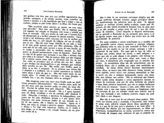 394

JEAN-JACQUES ROUSSEAU

EMÍLIO ou DA EDUCAÇÃO

que ganham com isto, mas vejo que perdem seguramente duas
grandes vantagens, a da afeição paterna, cujos conselhos são
ternos e sinceros, e a da experiência que leva a julgar o que se
conhece; porque os país foram filhos e os filhos não foram país.

Não é coisa de um momento corromper afeições que não
tiveram nenhuma alteração anterior, apagar princípios derivados imediatamente das primeiras luzes da razão. Se alguma
mudança se verificar durante minha ausência, nunca será duradoura, ele não saberá esconder-se bastante bem de mim para
que eu não perceba o perigo antes do mal e que não tenha
tefflp0 de remediar. Como ninguém se deprava subitamente,
não se aprende a dissimular de um momento para outro; e se
há alguém inepto nessa arte é Emílio que nunca teve na vida
oportunidade de praticá-la.
Por esses cuidados e outros semelhantes eu o acredito tão
bem garantido contra objetos estranhos e máximas vulgares,
que preferiria vê-lo no meio da pior sociedade de Paris a vê-lo
1
sozinho em seu quarto ou em um parque, entregue a toda a
'inquietude de sua idade. Por mais que se faça, de todos os
inimigos que podem atacar um jovem, o mais perigoso e o
único que não se pode afastar é ele próprio; este inimigo entretanto só é perigoso por nossa culpa; pois, como o disse
mil vezes, é unicamente pela imaginação que os sentidos despertam. As necessidades deles não são propriamente uma necessidade física; não é verdade que sejam uma verdadeira necessidade. Se nunca objeto lascivo houvesse impressionado
nossos olhos, se nunca uma idéia desonesta tivesse entrado em
nosso espírito, nunca talvez essa pretensa necessidade se fizera sentir em nós;--e teríamos permanecido castos, sem tentações, sem esforço, sem mérito. Não se conhecem que fermentações surdas certas situações e certos espetáculos excitam no
sangue da juventude, sem' que ela saiba deslindar ela própria
a causa dessa primeira inquietude, que não se acalma facilmente
e não tarda em renascer. Quanto a mim, mais reflito nessa importante crise e nas suas causas próximas ou longínquas, mais
me convenço de que um solitário criado num deserto, sem livros, sem instrução e sem mulheres morreria virgem em qualquer idade a que chegasse.
Mas não se trata aqui de um selvagem dessa espécie. Educando um homem para a sociedade, é impossível, nem mesmo
s
e pensa nisso, educá-lo sempre dentro dessa ignorância salutar; e o que há de pior para a sabedoria é ser meio sábio. A
recordação dos objetos que nos impressionaram, as idéias que
adquirimos, acompanham-nos no retiro, povoam-no, contra nossa vontade, de imagens mais sedutoras do que os próprios ob-

"Mas acreditais sejam sinceros, ao menos, em suas máximas absurdas? Nem isso, caro Emílio; eles se enganam para
vos enganar: seu coração os desmente sem cessar e amíúde sua
boca os contradiz. Um que zomba de tudo que é honesto ficaria desesperado se a mulher pensasse da mesma maneira. Outro
levará a tal indiferença pelos costumes até aos da mulher que
ainda não tem, ou, por cúmulo da infâmia, até aos da mulher
que já tem. Mas ide mais longe, falai-lhe de sua mãe, e vede
se de bom grado quererá passar por filho adulterino, filho de
uma mãe de má vida, para usurpar o nome de uma família, para roubar o patrimônio dela ao herdeiro natural; se, finalmente, se deixará pacientemente tratar de bastardo. Qual dentre eles há de querer que atribuam à sua filha a desonra com
que cobre a de outrem? Não há nenhum deles que não chegasse
até a atentar contra vossa vida se adotásseis com ele, na prática, todos os princípios que se esforça por vos dar. Assim
é que revelam sua inconseqüêncía e que sentimos que nenhum
deles acredita no que díz. São- razões, caro Emílio; pesai as
deles, se as têm, e comparai. Se eu quisesse usar contra eles
o desprezo e a zombaria, vós os veríeis exporem-se ao ridículo
tanto talvez e mais do que eu. Mas não tenho medo de um
exame sério. O triunfo dos trocistas é de curta duração; a
verdade fica, e seu riso insensato deles se extingue."
Não imaginais como com vinte anos Emílio pode ser dócil.
Como pensamos diferentemente! Não concebo como pode ser
aos dez anos; pois que domínio podia ter sobre ele nessa idade? Precisei de quinze anos para adquiri-lo. Não o educava
então, preparava-o para ser educado. Ele o é agora bastante
para ser dócil; reconhece a voz da amizade, sabe obedecer à
razão. Deixo-lhe, é verdade, a aparência da independência, mas
nunca me foi mais obediente, porque o é por querer sê-lo.
Enquanto não pude tornar-me senhor de sua vontade, eu o
fui de sua pessoa; não o largava um instante. Agora eu o
deixo por vezes só, porque o governo sempre. Deixando-o, eu
o abraço e lhe digo com segurança: Emílio, eu te confio a
meu amigo; eu te entrego a seu coração honesto; ele me prestará contas de ti.

395

 