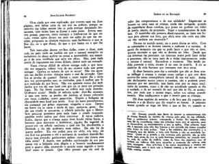 88

JEAN-JACQUES ROUSSEAU

Vê-se ainda que uma explicação, que encerro aqui em cluas
páginas, será talvez coisa de um ano na prática; porque no
caminho das idéias morais não se pode avançar demasiado lentamente, nem muito bem se firmar a cada passo. Jovens mestres pensai, peco-vos, neste exemplo e lembrai-vos de que em
tudo, vossas ações devem ser mais em ações do que em sermões, porquanto as crianças esquecem mais facilmente o que se
lhes diz, .ou o que dizem, do que o que fazem ou o que lhe
fazem.
Tais instruções devem ser-lhes dadas, como o disse, mais
cedo ou mais tarde na medida em que o natural tranqüilo ou
turbulento do aluno acelere ou atrase a necessidade; seu emprego é de uma evidência que salta aos olhos. Mas, para nada
omitir de importante nas coisas difíceis, demos mais um exemplo.
Vossa criança difícil de educar estraga tudo o que toca:
não vos zangueis; colocai fora de seu alcance tudo que possa
estragar. Quebra os móveis de que se serve? Não vos apresseis em dar-lhe outros: deixai-a sentir o mal da privação. Quebra as janelas do quarto? Deixai o vento soprar dia e noite
sem vos preocupardes "com os resinados, pois é melhor que fique resfriada do que louca. Não vos queixeis nunca dos incômodos que vos dá, mas fazei com que ela os sinta em primeiro
lugar. Np fim fareis consertar os vidros sem nada dízerdes.
Quebra-os ainda? Mudai de método então: dizei-lhe secamente mas sem raiva: as janelas são minhas; aí foram colocadas
por meus cuidados; quero garanti-las. Depois a fechareis na
obscuridade num local sem janela. Ante tão novo procedimento,
ela começará por gritar^ espernear; ninguém a ouve. Dentro
em breve ela se cansa e muda de tom; queixa-se, geme. Então um criado se apresenta, o rebelde pede-lhe que o liberte.
Sem procurar pretextos para nada fazer o criado responde:
também tenho vidros que devo conservar. E vai-se embora.
Enfim, depois que a criança assim tiver ficado várias horas, o
bastante para aborrecer e lembrar-se, alguém lhe sugerirá de
propor-vos um acbrdo mediante o qual vós lhe devolveríeis z
liberdade e ela não quebraria mais vidros. Ela não há de
querer melhor. Ela vos pedirá para vir vê-la; vós ireis; ela
vos fará sua proposta e vós a aceitareis de imediato dizendo-lhe:
muito bem pensado; ganharemos ambos: como não tiveste essa
idéia antes? E -depois, sem pedirdes confirmação de sua promessa vós a beijareis com alegria e a levareís imediatamente
para o quarto dela, encarando o acordo como sagrado e inviolável como se jurado. Que idéia pensais que ela terá do

EMÍLIO ou DA EDUCAÇÃO

89

valor dos compromissos e de sua utilidade? Engano-me se
houver na terra uma só criança, ainda não estragada, quando
da experiência" dessa conduta, que pense em quebrar um vidro
de janela, depois, de propósito. Segui o encadeiamento de tudo
isso. O mauzinho não pensava absolutamente, ao fazer ura buraco para plantar sua fava, que abria uma cela onde sua ciência não tardaria em encerrá-lo9.
Eis-nos no mundo moral, eis a porta aberta ao vício. Com
as convenções e os deveres nascem o embuste e a mentira. A
partir do momento em que se pode fazer o que não se deve,
quer-se esconder o que não se deveria ter feito. Desde que
um interesse faz prometer, um interesse maior pode fazer violar
a promessa; não se trata mais de a violar impunemente: então
o recurso é natural. Esconde-se e mente-se. Não tendo podido prevenir o vício, eis-nos já no caso de puni-lo. E eis as
misérias da vida humana que começam com seus erros.
Já disse bastante para dar a entender que não se deve nunca ínflingir à criança o castigo como castigo e que este deve
ocorrer-lhe como conseqüência natural de sua má ação. Assim
não declamareis nunca contra a mentira, não a puníreis precisamente por ter mentido; mas fareis com que os maus resultados da mentira, como o de não ser acreditado quando se diz
a verdade, o de ser acusado do mal que não se fez, se acumulem, por mais que o queira negar, sobre sua cabeça quando
mentiu. Mas expliquemos o que é mentir para as crianças.
Há duas espécies de mentira: a de fato que diz respeito ao
passado e a de direito que diz respeito ao futuro. A primeira
ocorre quando se nega ter feito o que se fez, ou quando se
(9) Demais, quando esse dever de manter os compromissos não
se tivesse firmado no espírito da criança pelo peso de sua utilidade,
'°go o sentimento interior, começando a brotar, lho imporia como
""ia lei da consciência, como um princípio inato que só aguarda, para
se desenvolver, os conhecimentos a que se aplica. Efese primeiro traço
n
ao é marcado pela mão dos homens e sim gravado em nossos corações
Pelo Autor de toda justiça. Tirai a lei primitiva das convenções e a
obrigação que ela impõe, e tudo será ilusório e vão na sociedade humana. Quem só se prende a sua promessa pelo proveito, não se acha
niuito mais preso do que se nada houvesse prometido; ou, quando muio, será, do poder de violá-la, como da bisca dos jogadores que só
tardam em valer-se dela para aguardar o momento de valer-se com
"^is vantagem. Esse princípio é da maior importância e merece ser
Aprofundado; pois é aqui que o homem começa a se pôr em contrawçao consigo mesmo.

 