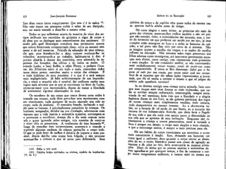 JEAN-JACQUES ROUSSEAU

EMÍLIO ou DA EDUCAÇÃO

lhes disse como único cumprimento: Qui non c' è Ia radice 19.
Não vejo nunca um preceptor exibir o saber de seu discípulo,
sem me sentir tentado a dizer-lhe a mesma coisa.

defeitos do corpo e do espírito vêm quase todos da mesma causa: querem fazê-la adulta antes do tempo.

122

Todos os que refletiram acerca da maneira de viver dos antigos atribuem aos exercícios de ginástica o vigor de corpo e
de alma que os distingue mais sensivelmente dos rtiodernos. O
modo pelo qual Montaigne corrobora esse sentimento mostra
que estava fortemente compenetrado disso; volta ao assunto sem
cessar e de mil maneiras. Falando da educação de uma criança,
diz que, para fortalecer-lhe a alma, cumpre enrijecer-lhe os
músculos; acostumando-a ao trabalho, habituam-na à dor: é
preciso a£azê-Ia à dureza dos exercícios, para adestrá-la às àsperezas das luxações, das eólicas e de todos os males. O
avisado Locke, o bom Rollin, o sábio Fleury, o pedante Crouzas, tão diferentes entre si em tudo o'mais, concordam todos
neste único ponto: exercitar muito o corpo das crianças. É
o mais judicioso de seus preceitos; é o que é e será sempre
mais negligenciado. Já falei suficientemente de sua importância, e como a respeito não é possível dar melhores razões nem
regras mais sensatas que as que se encontram no livro de Locke,
contentar-me-ei com recomendá-lo, depois de- tomar a liberdade
de acrescentar algumas observações às suas.
Os membros de um corpo que cresce devem estar todos à
vontade nas roupas; nada deve perturbar seus movimentos nem
seu crescimento, nada portanto de muito ajustado que cole ao
corpo; nada de ataduras. O vestuário francês, incômodo e malsão para os homens, é principalmente pernicioso às crianças. Os
humores, estagnados, detidos em sua circulação, adormecem num
repouso que a vida inativa e sedentária aumenta, corrompem-se
e provocam o escorbuto, doença dia a dia mais comum entre
nós e quase ignorada pelos antigos, cuja maneira de vestir-se
e viver dela os preservava. A vestimenta de tipo hussardo 20,
longe de remediar esse inconveniente, aumenta-o e visando a
suprimir algumas ataduras da criança aperta-lhe o corpo todo.
O que se pode fazer de melhor é deixá-la de jaqueta o mais possível, depois dar-lhe uma roupa bem folgada, e não procurar
acentuar-lhe a cintura o que só serve para deformá-la. Seus
(19) Falta a raiz aqui.
(20) Calções largos apertados na cintura, espécie de bombachas.
(N. do T.)

123

Há cores alegres e cores tristes: as primeiras são mais do
gosto das crianças; assentam-lhes melhor também e não sei porque não atender, nisso, a conveniências tão naturais; mas, a partír do momento em que preferem um tecido por ser rico, já seus
corações estão entregues ao luxo e a todas as fantasias da opinião; e tal gosto não lhes veio por certo de si mesmas. Não
se imagina quanto a escolha das roupas e as razões da escolha
influem na educação. Não somente mães cegas prometem aos
filhos adornos como recompensa, até insensatos governantes ameaçam seus alunos, como castigo, com vestimentas mais grosseiras
e mais simples. Se não estuâardes melhor, se não conservardes
ftíats cuidadosamente vossas roupas, tereis de vestir-vos como
um camponesinho. É como se lhes dissessem: Sabei que o homem só vale por sua roupa, que vosso valor esta nas vossas.
Será de se espantar que tão sábias lições impressionem a juventude, que ela só venha a estimar o ornato e que só julgue do
mérito pela aparência exterior?
Se eu devesse corrigir uma criança assim mimada, faria com
que suas roupas mais ricas fossem as mais incômodas, que nelas se sentisse sempre embaraçada, constrangida, sempre escravizada de mil maneiras; faria com que a liberdade e a alegria
fugissem diante de seu luxo; se ela quisesse participar dos jogos
de outras crianças mais simplesmente vestidas, tudo cessaria,
tudo desapareceria no mesmo instante. Eu a aborreceria enfim, eu a fartaria de tal modo de seu fausto, eu a tornaria tão
escrava de sua indumentária dourada, que desta faria o flagelo
de sua vida e que ela veria com menos pavor a obscuridade de
sua cela que os aprestos de seus berloques. Enquanto não escravizamos a criança a nossos preconceitos, estar à vontade e
livre é sempre seu desejo; a roupa mais simples e mais cômoda,
a que a constrange menos, é sempre a mais preciosa para ela.
Há um hábito do corpo conveniente aos exercícios e outro
mais conveniente à inação. Este, deixando aos humores um
curso igual e uniforme, deve garantir o corpo contra as alterações do ar; o outro, fazendo-o passar sem cessar da agitação ao
repouso e do calor ao frio, deve acostumá-la às mesmas alterações. Disso de deduz que as pessoas caseiras e sedentárias devem agasalhar-se por qualquer tempo, a fim de conservar o corpo numa temperatura uniforme, a mesma mais ou menos em

 